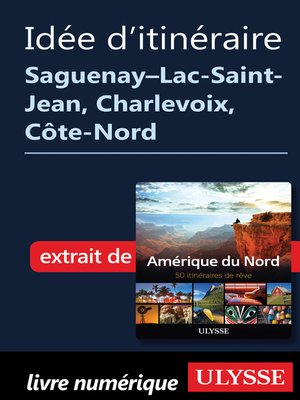cover image of Itinéraire Saguenay-Lac-Saint-Jean, Charlevoix, Côte-Nord
